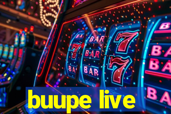 buupe live